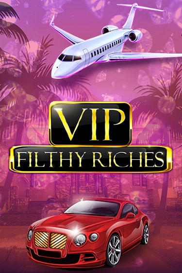 Демо VIP Filthy Riches | Казино Фараон играть без регистрации