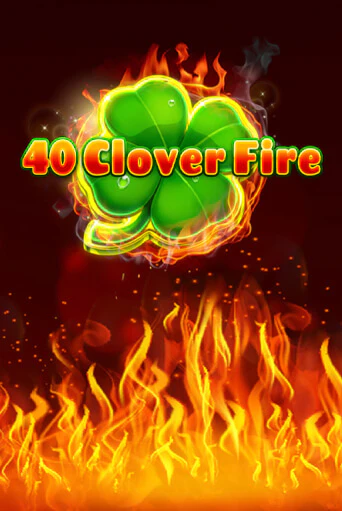 Демо 40 Clover Fire | Казино Фараон играть без регистрации